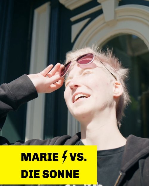 Wer blendet hier eigentlich wen?

Die Sonne gibt wieder alles. Aber Achtung: Marie auch! Da muss selbst die Sonne...