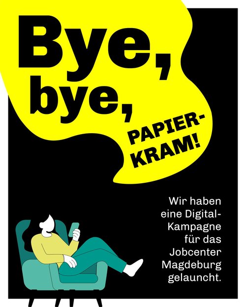 Aus Bürokratie wird ein Klick: Für das Jobcenter Magdeburg haben wir eine Kampagne gelauncht, die zeigt, dass „digital“...