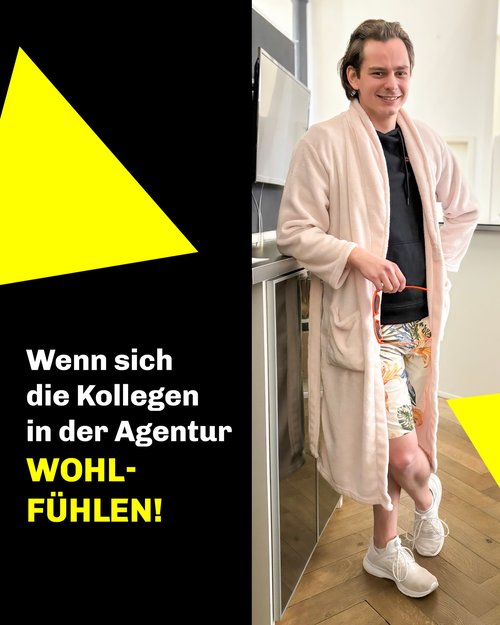 Homeoffice-Vibe in der Agentur. 
Tobi regelt das Business heute im Bademantel. 
Warum? Weil er es kann!